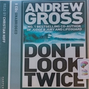 Don't Look Twice written by Andrew Gross performed by Christian Hoff on CD (Unabridged)
